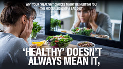 Why Your “Healthy” Choices Might Be Hurting You: The Hidden Signs of a Bad Diet