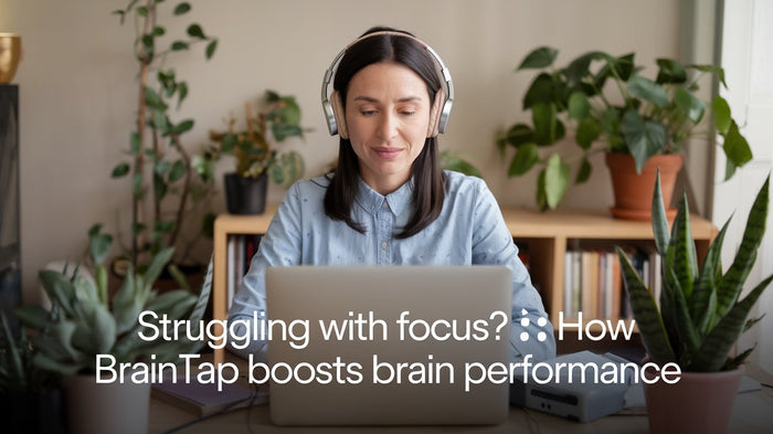 Struggling with Focus? How BrainTap Boosts Brain Performance