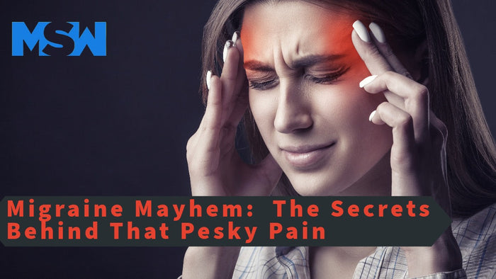 migraines and what to do msw